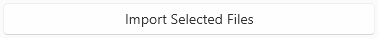 6. Click Import Selected Files