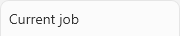 3. Current Job tab